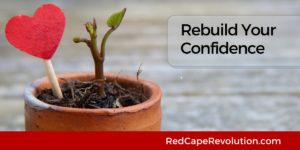 Rebuild Your Confidence Red Cape Revolution