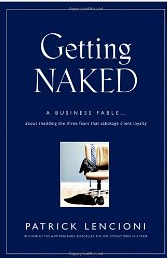 Getting Naked by Patrick Lencioni--a book I recommend