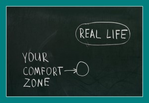 are you out of your comfort zone?
