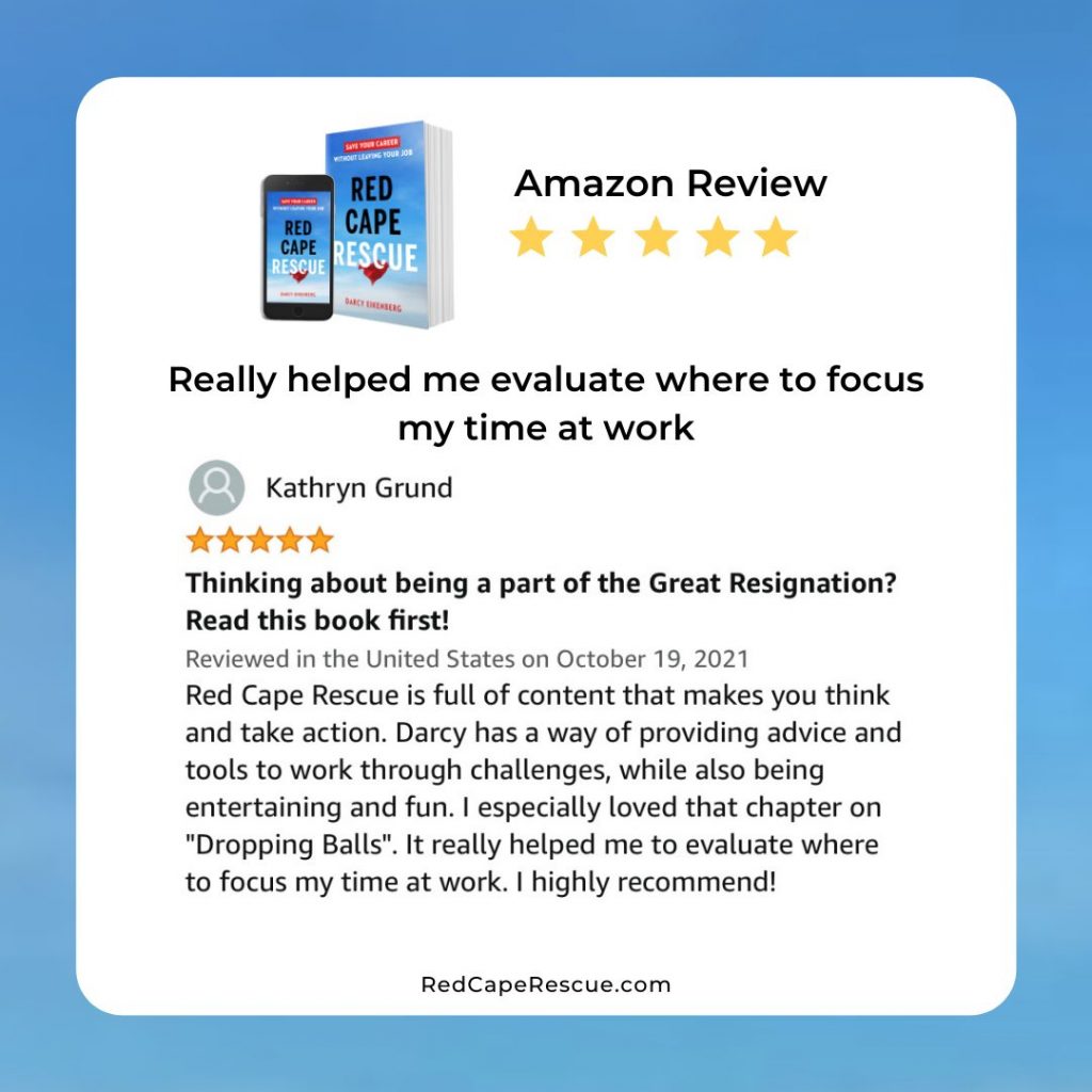 "really helped me evaluate where to focus my time at work"