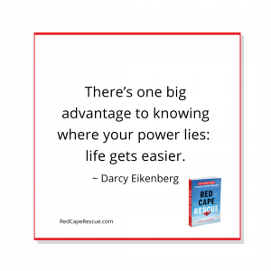 Know where your power lies: Red Cape Rescue Save Your Career Without Leaving Your Job