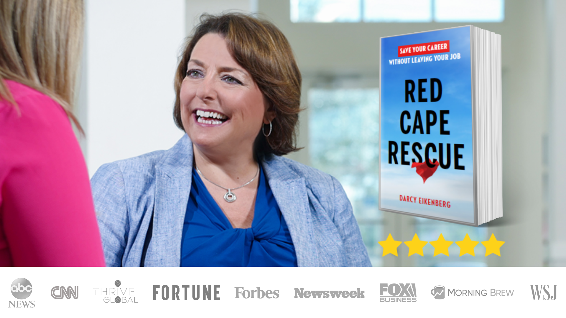 Red Cape Rescue Save Your Career Without Leaving Your Job by Darcy Eikenberg